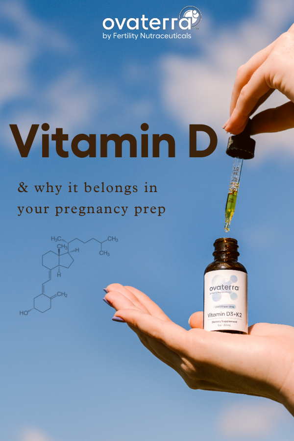 Vitamin D & why it belongs in your pregnancy prep